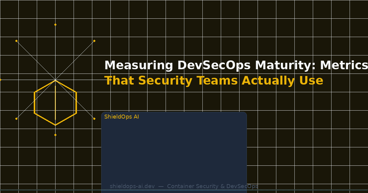 Measuring DevSecOps Maturity: Metrics That Security Teams Actually Use